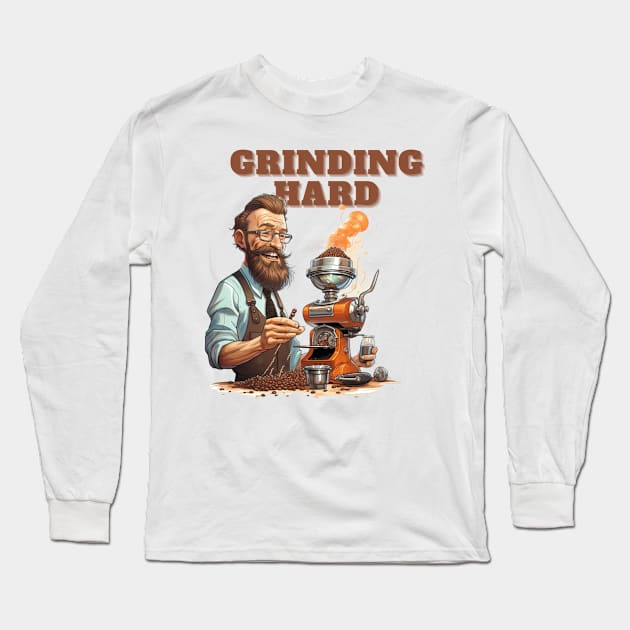 Coffee based design with a grinding reference to hard work Long Sleeve T-Shirt by CPT T's